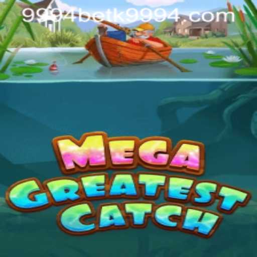 Exploring the Thrilling World of MegaGreatestCatch and 9994bet PH Login