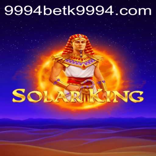 Exploring the Excitement of SolarKing and 9994bet PH Login